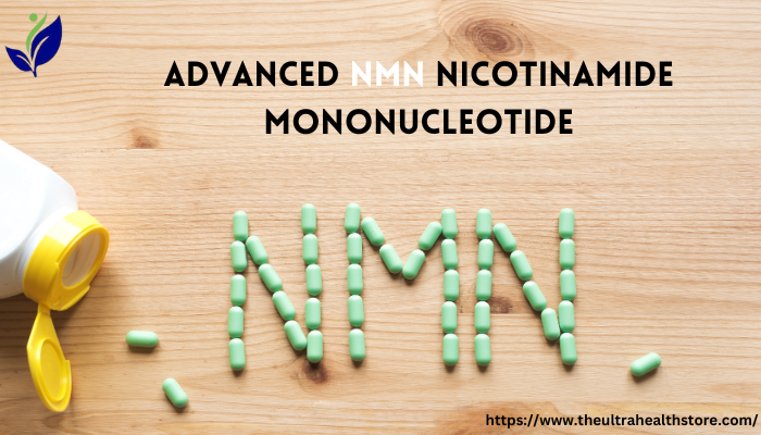 advanced nmn nicotinamide mononucleotide