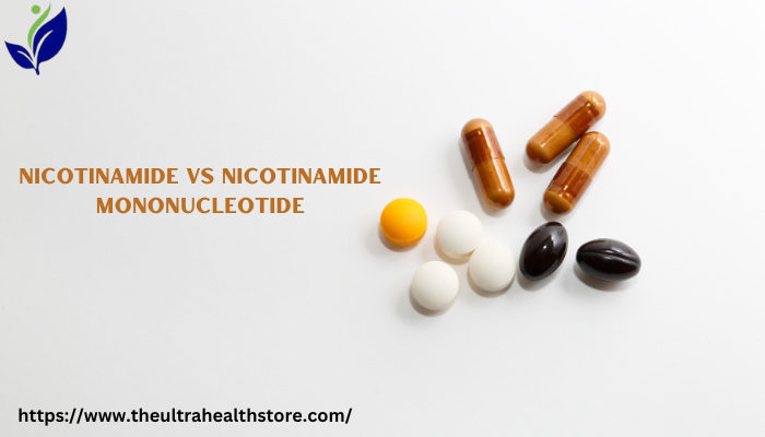 Nicotinamide vs Nicotinamide Mononucleotide